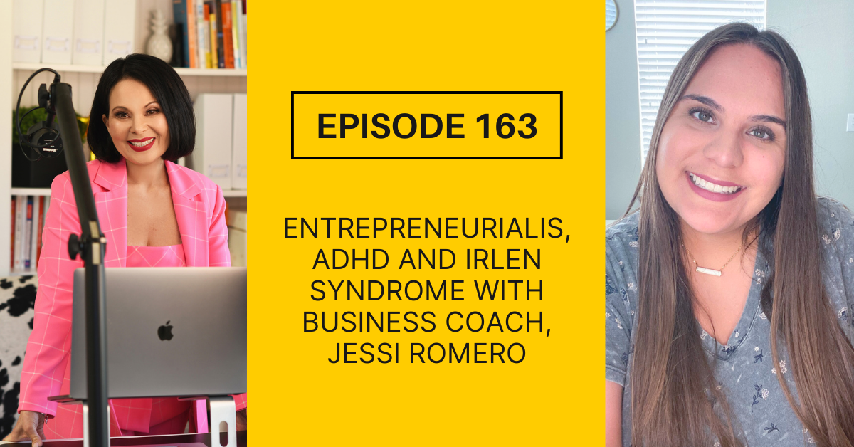 Episode 163: Entrepreneurialism, ADHD and Irlen Syndrome with Business Coach,  Jessi Romero - Tracy Otsuka