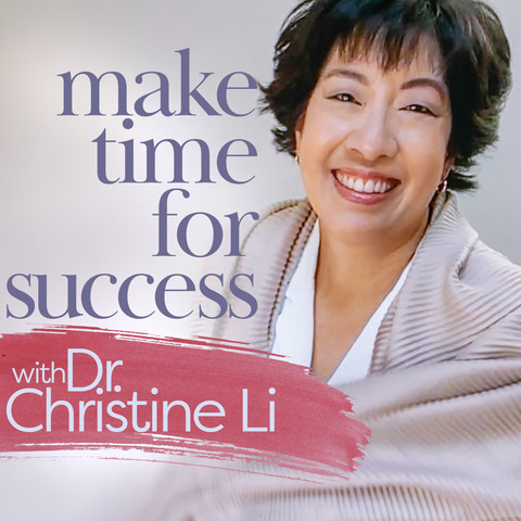 Dr. Christine Li's Make Time For Success